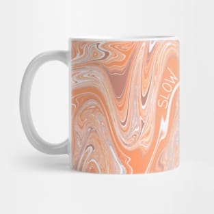 Slow Down You're Doing Fine | Artwork by Julia Healy Mug